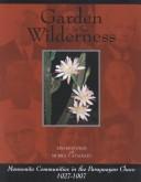 Cover of: Garden in the wilderness: Mennonite communities in the Paraguayan Chaco, 1927-1997