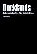 Docklands by Foster, Janet
