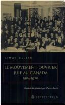 Le mouvement ouvrier juif au Canada (1904-1920) by Simon Belkin