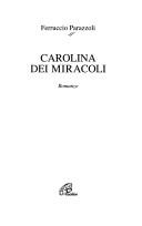 Cover of: Carolina dei miracoli: romanzo