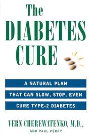 Cover of: The Diabetes Cure by Dr. Vern Cherewatenko, Paul Perry