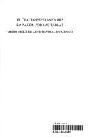 Cover of: El Teatro Esperanza Iris, la pasión por las tablas: medio siglo de arte teatral en México