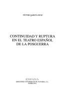 Cover of: Continuidad y ruptura en el teatro español de la posguerra