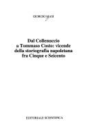 Cover of: Dal Collenuccio a Tommaso Costo: vicende della storiografia napoletana fra Cinque e Seicento