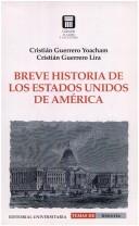 Cover of: Breve historia de los Estados Unidos de América