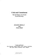 Cover of: Crisis and commitment: life history of a French social movement