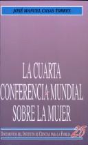 Cover of: La Cuarta Conferencia Mundial sobre la Mujer by José Manuel Casas Torres