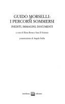 Cover of: Guido Morselli: i percorsi sommersi : immagini, manoscritti, documenti