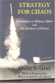 Cover of: Strategy for Chaos: Revolutions in Military Affairs and The Evidence of History (Strategic Studies)