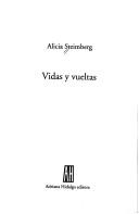 Cover of: Vidas y vueltas by Alicia Steimberg