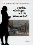 "Der gute Kopf leuchtet überall hervor": Goethe, Göttingen und die Wissenschaft (German Edition) by Elmar Mittler, Georg Schwedt