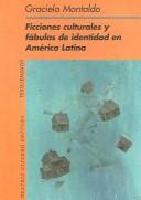 Cover of: Ficciones culturales y fábulas de identidad en América Latina