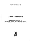 Cover of: Sexualidad y deseo: hablan adolscentes de Ayacucho, Puno, San Martín y Ucayali