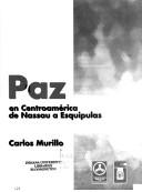 Cover of: Paz en Centroamérica de Nassau a Esquipulas