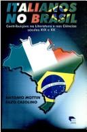 Cover of: Italianos no Brasil: contribuições na literatura e nas ciências, séculos XIX e XX