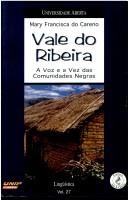 Cover of: Vale do Ribeira: a voz e a vez das comunidades negras