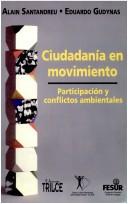 Cover of: Ciudadanía en movimiento by Alain Santandreu