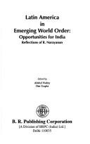 Cover of: Latin America in emerging world order | R. Narayanan