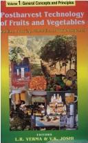Cover of: Postharvest technology of fruits and vegetables: handling, processing, fermentation, and waste management