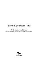 Cover of: The village before time
