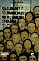 Rivalidades e solidariedades no movimento operário by Isabel Bilhão