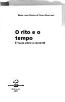 Cover of: O rito e o tempo: ensaios sobre o carnaval