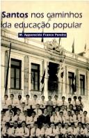 Cover of: Santos nos caminhos da educação popular: 1870-1920