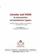 Cover of: Literatur und Politik im pharaonischen und ptolemäischen Ägypten: Vorträge der Tagung zum Gedenken an Georges Posener 5.-10. September 1996 in Leipzig