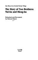 Cover of: The story of two brothers, Nol-bu and Hŭng-bu by Samuel Kim