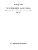 Cover of: Von Akkon zur Marienburg: Verfassung, Verwaltung und Sozialstruktur des Deutschen Ordens 1190-1309