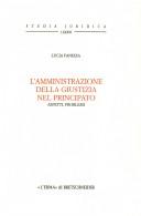 Cover of: L' amministrazione della giustizia nel principato by Lucia Fanizza