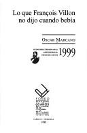 Cover of: Lo que François Villon no dijo cuando bebía