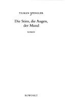 Cover of: Die Stirn, die Augen, der Mund by Tilman Spengler