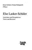 Cover of: Else Lasker-Schüler: Ansichten und Perspektiven = views and reviews