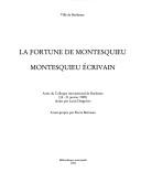 Cover of: La fortune de Montesquieu, Montesquieu écrivain: actes du colloque international de Bordeaux, 18-21 janvier 1989