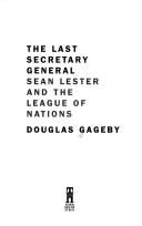 Cover of: The last Secretary General by Douglas Gageby