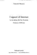 Cover of: I signori di Internet: la via italiana alla new economy