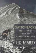 Cover of: Switchbacks: true stories from the Canadian Rockies