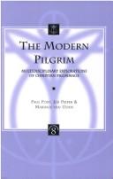 Cover of: The modern pilgrim: multidisciplinary explorations of Christian pilgrimage