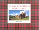 Cover of: Clans & tartans of Scotland