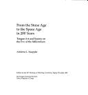 Cover of: From the stone age to the space age in 200 years by Adrienne Lois Kaeppler