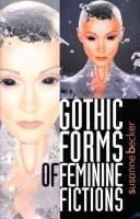 Cover of Gothic forms of feminine fictions