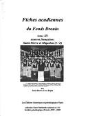 Fiches acadiennes du Fonds Drouin by Jean-Pierre-Yves Pépin