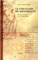 Le chevalier de Montmagny (1601-1657) by Jean-Claude Dubé