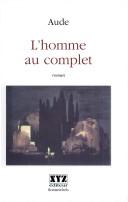 Cover of: L' homme au complet by Aude