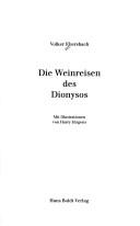 Cover of: Die Weinreisen des Dionysos