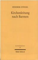 Cover of: Kirchenleitung nach Barmen by Hendrik Stössel