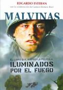 Cover of: Malvinas, diario del regreso: iluminados por el fuego