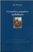 Costumbres populares andaluzas by Luis Montoto y Rautenstrauch