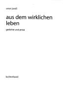 Cover of: Aus dem wirklichen Leben: Gedichte und Prosa